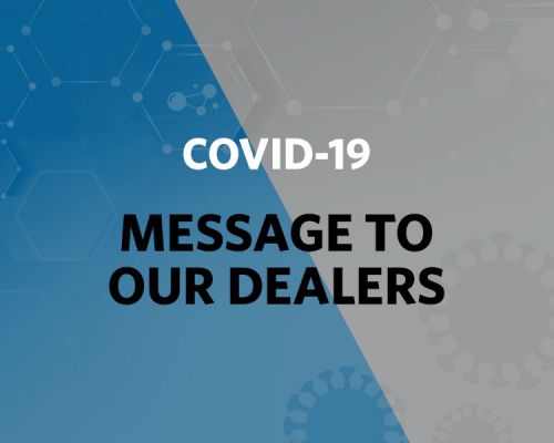 COVID-19 - Message to Our Dealers